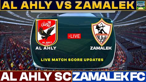zamalek today live.